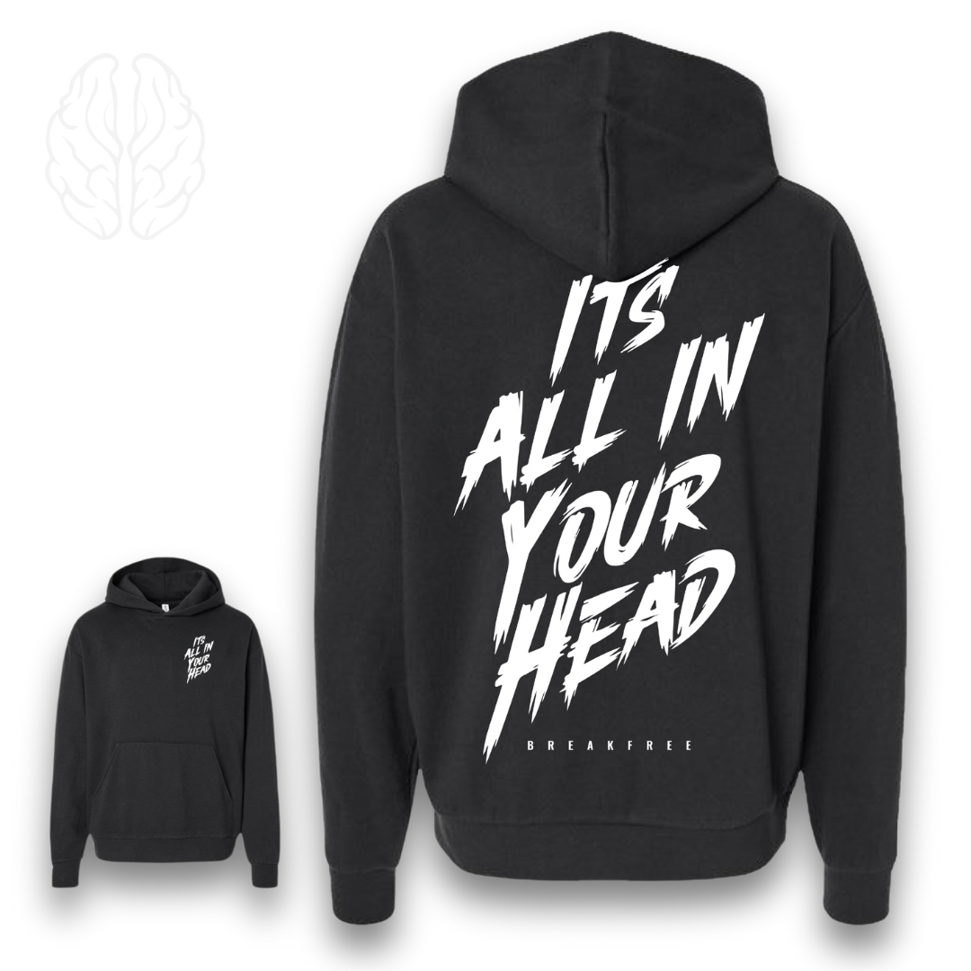 Its All In Your Head hoodie